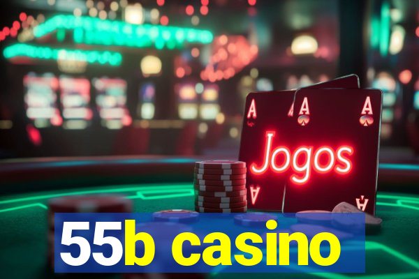 55b casino